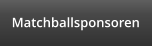 Matchballsponsoren