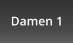 Damen 1